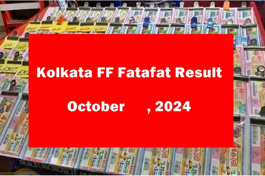 Kolkata Fatafat (Kolkata FF) result for October , 2024 OUT; Check here